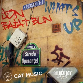 Jon Baiat Bun feat. What's Up Strada Sperantei