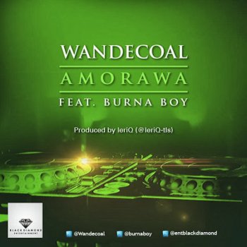 Wande Coal feat. Burna Boy Amorawa