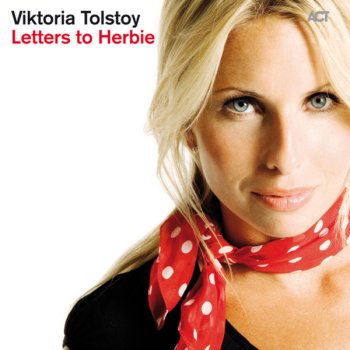 Viktoria Tolstoy Give It All Your Heart