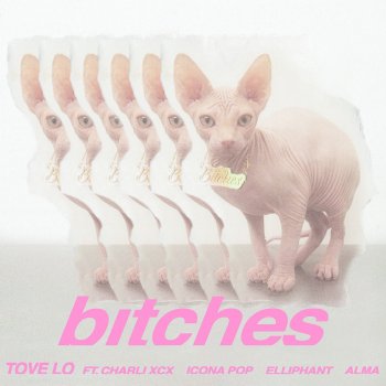 Tove Lo feat. Charli XCX, Icona Pop, Elliphant & ALMA bitches