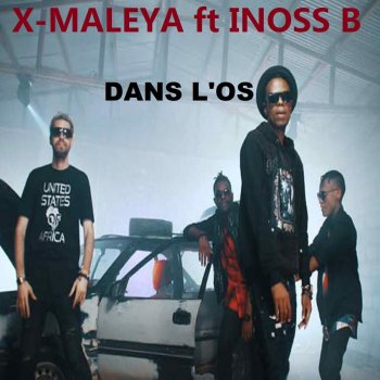 X Maleya feat. Inoss B Dans l'os