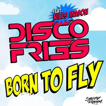 Disco Fries feat. Niles Mason Born to Fly - Alex Kenji Remix