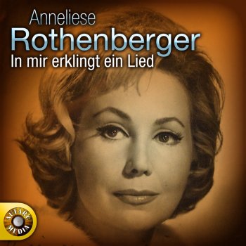 Anneliese Rothenberger Mein Herr Marquis (Aus: Die Fledermaus)