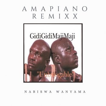 Nabiswa Wanyama Unbwoggable (feat. Gidi Gidi Maji Maji) [Amapiano Remix]