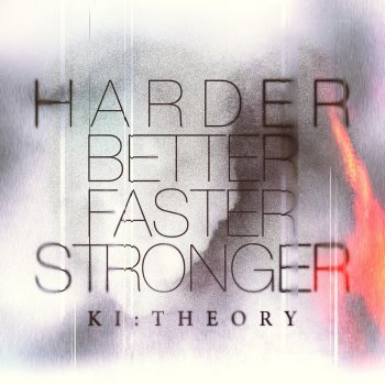 Ki:Theory Harder Better Faster Stronger