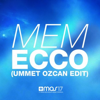 MEM Ecco (Ummet Ozcan Radio Edit)