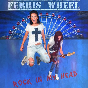 Ferris Wheel Rock in My Head