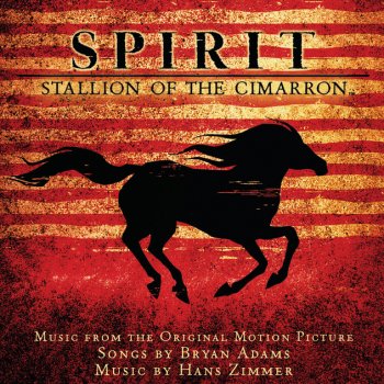 Bryan Adams Deux Frères Sous Le Soleil - From "Spirit: Stallion Of The Cimarron" Soundtrack