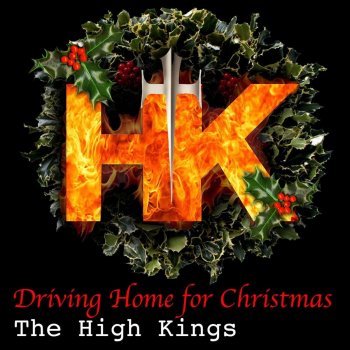 The High Kings Driving Home for Christmas
