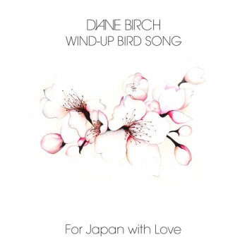 Diane Birch Wind Up Bird Song (For Japan)