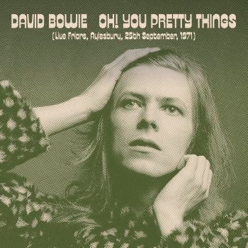 David Bowie Oh! You Pretty Things - Live Friars, Aylesbury, 25th September, 1971
