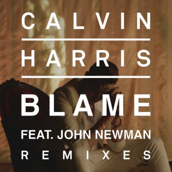 Calvin Harris feat. John Newman Blame (Jacob Plant remix)