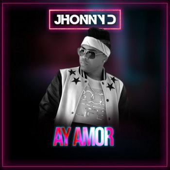 Jhonny D Ay Amor