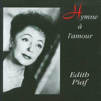 Edith Piaf Hymne À l'amour