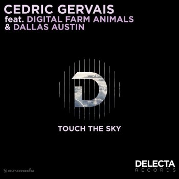 Cedric Gervais feat. Digital Farm Animals & Dallas Austin Touch the Sky - Extended Mix