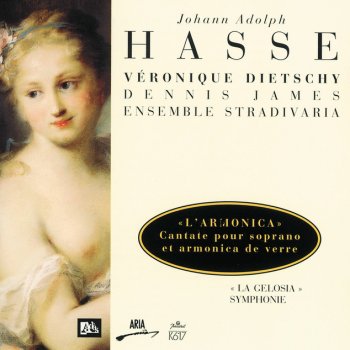Johann Adolf Hasse, Veronique Dietschy, Dennis James, Daniel Cuiller & Ensemble Stradivaria Cantate L'Armonica: Air andantino