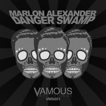 Marlon Alexander Danger Swamp - Original Mix