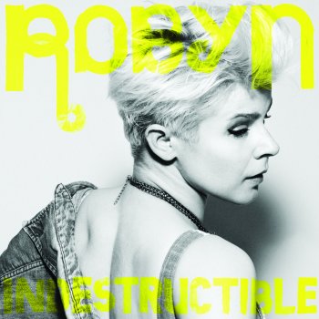 Robyn Indestructible (radio edit)
