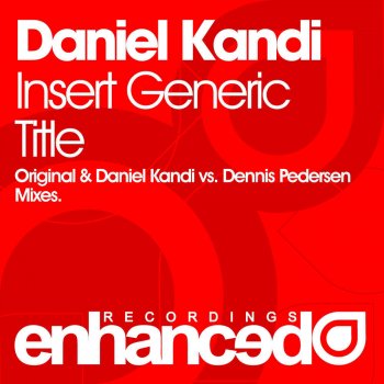 Daniel Kandi Insert Generic Title (Daniel Kandi vs Dennis Pedersen Remix)