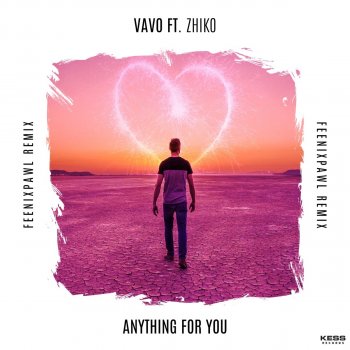 VAVO feat. Feenixpawl & ZHIKO Anything For You - Feenixpawl Remix