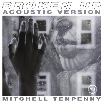 Mitchell Tenpenny Broken Up - Acoustic