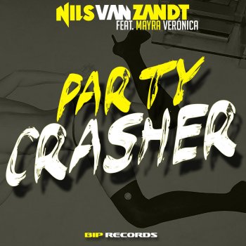 Nils Van Zandt feat. Mayra Veronica Party Crasher (Radio Edit)