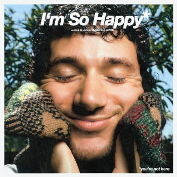 Jeremy Zucker feat. BENEE I'm So Happy (with BENEE)