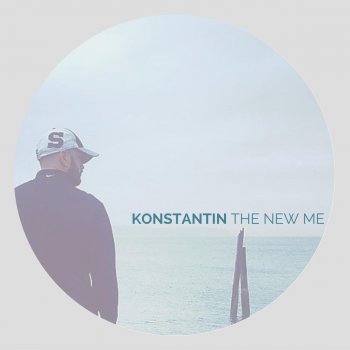 Konstantin The New Me