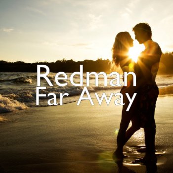 Redman Far Away