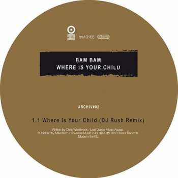 Bam Bam Where's Your Child (DJ Rush Remix)