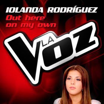 Iolanda Rodríguez Out Here On My Own (La Voz)