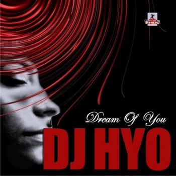 DJ HYO Dream Of You (Clubhunter Edit) - Clubhunter Edit