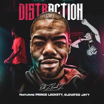 BillZBondZ Distraction (feat. Prince Lockett & Elevated Jayy)