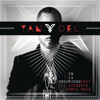 Yandel feat. Gilberto Santa Rosa En la Oscuridad - Versión Salsa