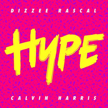 Dizzee Rascal feat. Calvin Harris Hype