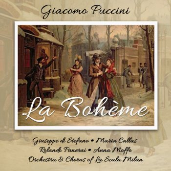 Giacomo Puccini feat. Anna Moffo, Giuseppe Di Stefano, Maria Callas, Orchestra Del Teatro Alla Scala, Milano & Rolando Panerai La Bohème, Act 1 : Che gelida manina!