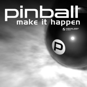 Pinball Make It Happen - Liquid Motion Remix