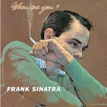 Frank Sinatra I'm A Fool To Want You - 1999 Digital Remaster