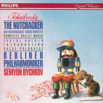 Pyotr Ilyich Tchaikovsky, Berliner Philharmoniker & Semyon Bychkov The Nutcracker, Op.71: Overture