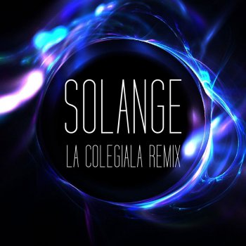 Solange La Colegiala - Club Edit Mix 2015