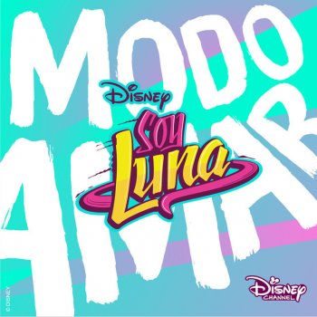 Elenco de Soy Luna Modo Amar - From "Soy Luna – Modo Amar"/Soundtrack Version