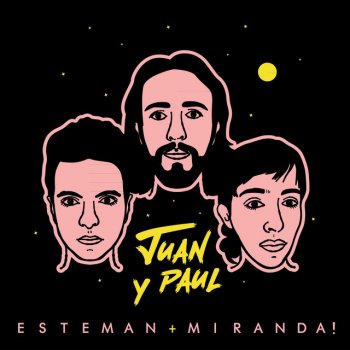 Esteman feat. Miranda Juan Y Paul