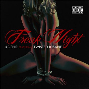 Koshir feat. Twisted Insane Freak Night (feat. Twisted Insane)