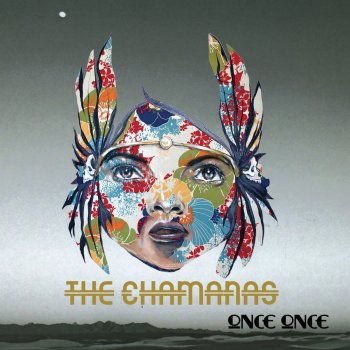 The Chamanas Dulce Mal
