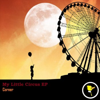 Corner My Little Circus - Morry Zoo Remix