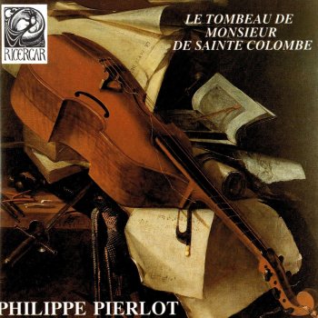 Monsieur de Sainte-Colombe feat. Philippe Pierlot & Rainer Zipperling Concert à deux violes "Tombeau les regrets", No. 44