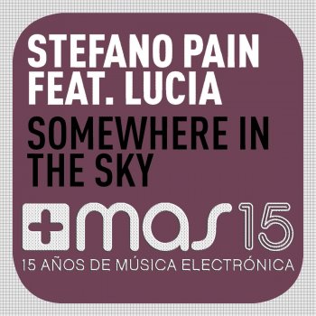 Stefano Pain feat. Lucia Somewhere in the Sky (Reworked)
