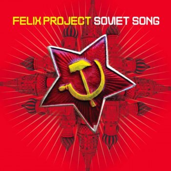 Felix Project Soviet Song (Radio Edit)