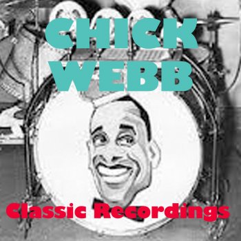 Chick Webb Keeping Out of Mischief Now