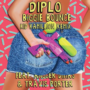 Diplo feat. Angger Dimas, Travis Porter & Kid Kamillion Biggie Bounce - Kid Kamillion Remix
